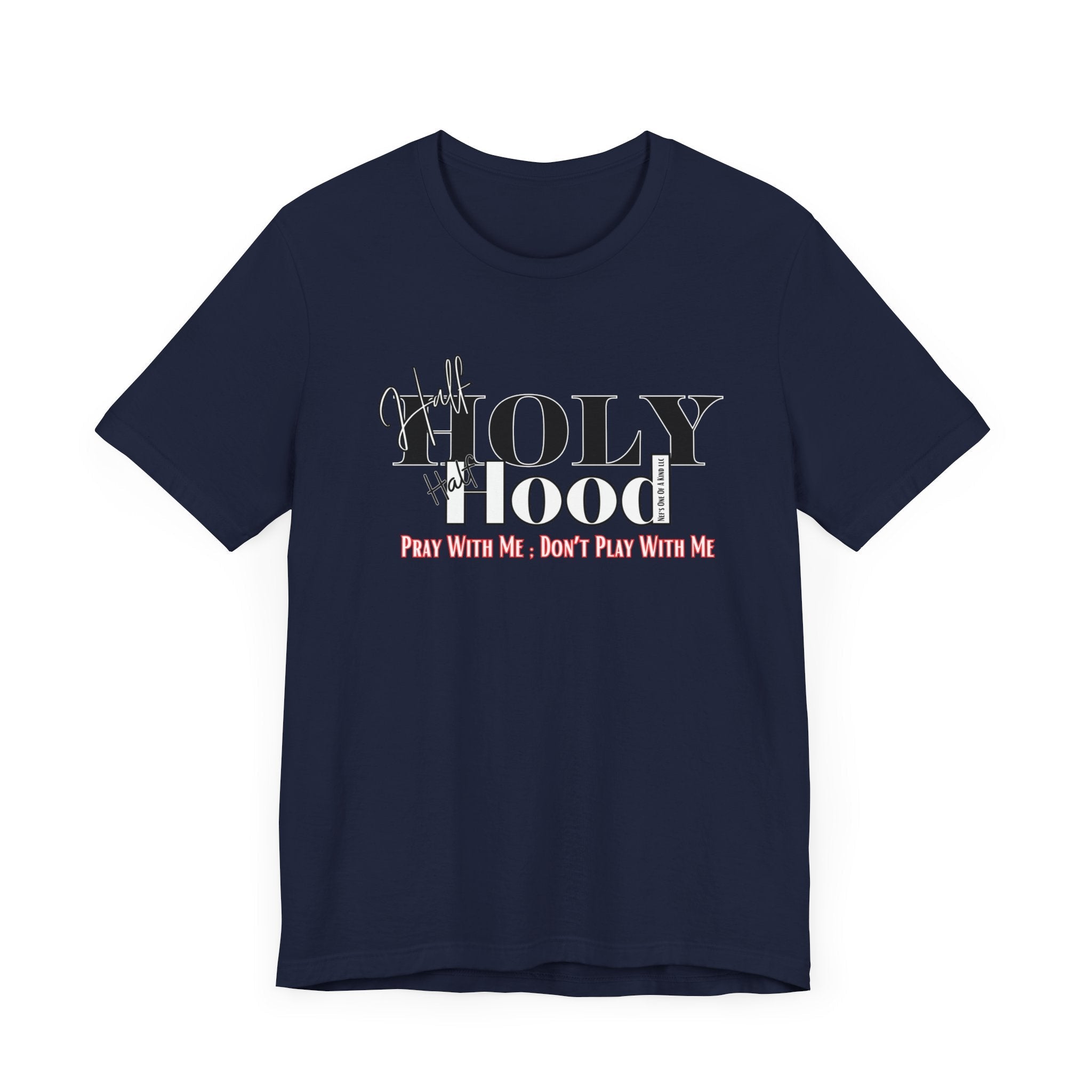 Half Holy Half Hood Unisex Short Sleeve Tee